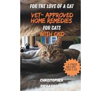 FOR THE LOVE OF A CAT: Vet-Approved Home Remedies for Cats with Chronic Kidney Disease(CKD)