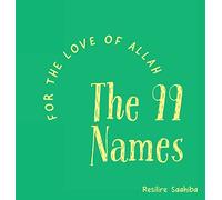 For the Love of Allah - The 99 Names