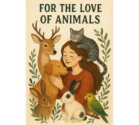 For the Love of Animals Notebook | Cute Animal Lover Journal: 120 Grid Pages | Fun Colorful Cover | Perfect Gift for Animal Lovers, Pet Owners, Nature Fans, Birthday, Everyday Notes