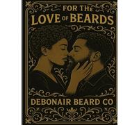 For The Love of Beards: The Women Who Love Us: A Coloring Book Celebrating the Women Who Love Bearded Men (Debonair Coloring Collection)