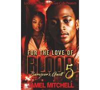 For The Love Of Blood 5: Survivor's Guilt
