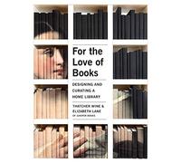 For the love of books: designing and curating a home library
