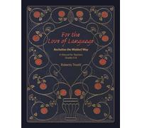 For the Love of Language, Recitation the Waldorf Way: A Resource Manual for Teachers, Grades 5 - 8: Volume 2: A Manual for Teachers Grades 5-8