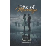 For the Love of Marriage