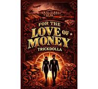 For The Love Of Money: A Price of Fame Novel