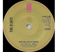 For The Love Of Money - O'Jays, The 7" 45
