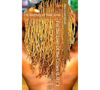 For the Love Of the Crown (L.O.C.): A Journey of Hair Love