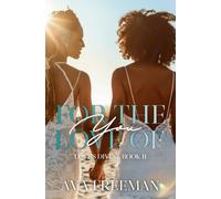 For the Love of You: Love's Divine Book II