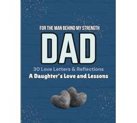For the Man Behind My Strength: A Daughter’s Love and Lessons