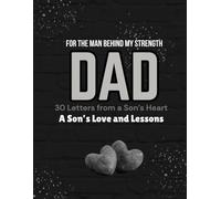 For the Man Behind My Strength: A Son’s Love and Lessons
