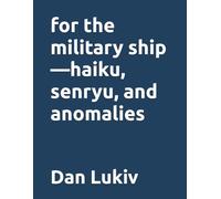 for the military ship-haiku, senryu, and anomalies