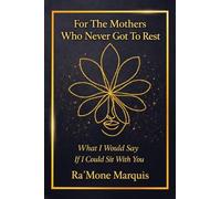 For The Mothers Who Never Got To Rest: What I Would Say If I Could Sit With You