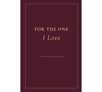 For The One I Love: My Forever Companion: A Premium Daily Focus Planner and Organizer
