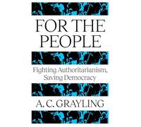 For The People: Fighting Authoritarianism, Saving Democracy