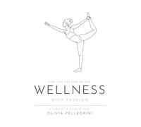 For the Person in Her Wellness with Fashion: Living as a Fitness Yogi