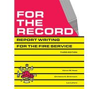 For the Record: Report Writing for the Fire Service