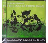 FOR THE SAKE OF BRITISH SONGS [英国音楽-THE COMPILATION ALBUM OF UK FOLK, ROCK&TRAD 60'S&70'S]