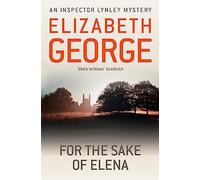 For The Sake Of Elena: A thrilling, twisty Cambridge-set dark academia mystery featuring Thomas Lynley, now appearing on BBC1 and iPlayer: 5 (Inspector Lynley)