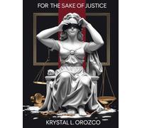 For the Sake of Justice: A Call to Reform America’s Failing Laws