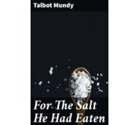 For The Salt He Had Eaten (ebook)
