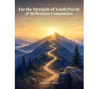 For the Strength of Youth Puzzle & Reflection Companion: An Unofficial Word Search and Activity Book for Latter-day Saint Youth