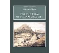 For The Term Of His Natural Life (ebook)