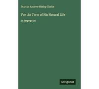 For the Term of His Natural Life: in large print