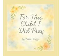 For this Child I did Pray