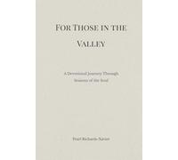 For Those in the Valley: A Devotional Journey Through Seasons of the Soul (For Those Who ...)