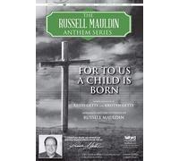 For to Us a Child Is Born - Anthem