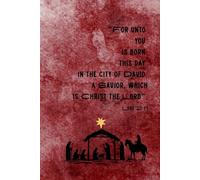 For Unto You Is Born - Christian Christmas Notebook with Nativity Scene and Bible Verse (Luke 2:11): 120-Page Lined Journal | Christmas Gift with ... Notizen & Bibelstudium | Für Frauen & Männer