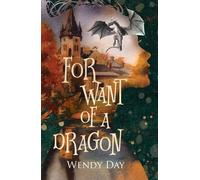 For Want Of A Dragon