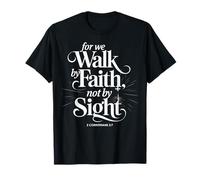 For We Walk Faith Not By Sight Versículo bíblico cristiano Camiseta