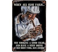 For When All Else Fails Try Smoking a Good Cigarro Metal Vintage Cartel decorativo de pared Bar Pub Home Poster 8 x 5.5 pulgadas