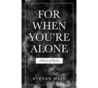 For When You're Alone: A Book of Haiku