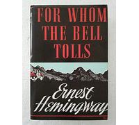 For Whom The Bell Tolls (The First Edition Library w/ pictorial Slipcase & Jacket)