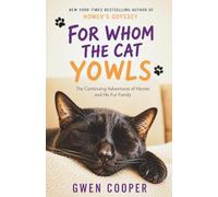 For Whom the Cat Yowls: The Continuing Adventures of Homer and His Fur Family