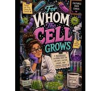 For Whom The Cell Grows: A Microbiology Coloring Book