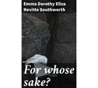 For Whose Sake? (ebook)