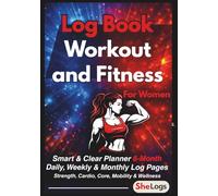 For Women, Log Book Workout & Fitness Training: Smart 6-Month Planner with Daily, Weekly & Monthly Pages for Strength, Cardio, Core, Mobility & Wellness Tracking