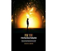 For You: A Twin Flame Runner Healing Guide