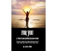 For You: A Twin Flame Runner Healing Guide (Twin Flame Energy)