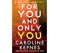 For You And Only You: The addictive new thriller in the YOU series, now a hit Netflix show (You, 4)