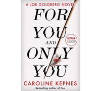 For you and only you: The addictive new thriller in the YOU series, now a hit Netflix show (You, 4)
