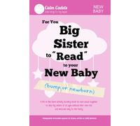 For You Big Sister to "Read" to your New Baby (bump or newborn): A fill-in-the blank bonding activity book to read aloud together to help big sisters ... their new role and welcome baby to the family