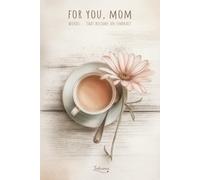 For you, Mom: Words... that become an embrace (Your, Always)