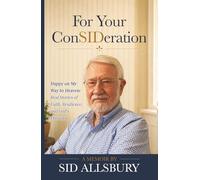 For Your ConSIDeration: Happy on My Way to Heaven: Real Stories of Faith, Resilience, and God’s Provision