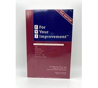 For Your Improvement: A Development And Coaching Guide for Learners, Supervisors, Managers, Mentor...