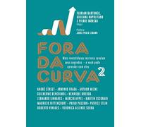 Fora da Curva 2 - Mais investidores incriveis revelam seus segredos ? e voce pode aprender com eles (Em Portugues do Brasil)