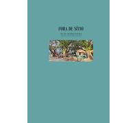 Fora de Sítio: Apenas mais um livro de viagens